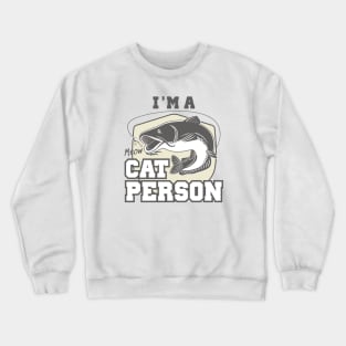 I’m A Cat Person Meow Crewneck Sweatshirt